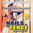 Nails in the Fence: Anger Management by Annette Holiday Fulton Cornish (English)
