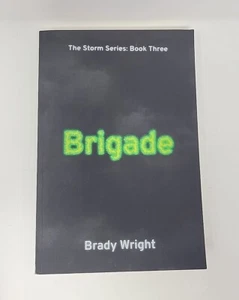 Brigade By Brady Wright (The Storm Series: Book 3) 9798510900385 2021 - Picture 1 of 18