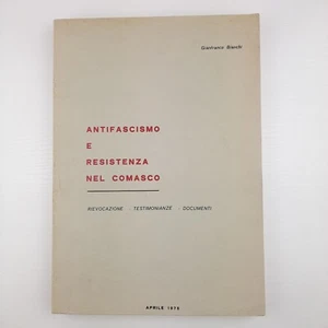 Antifascismo e resistenza nel comasco aprile 1975 autore G. Bianchi - Picture 1 of 6