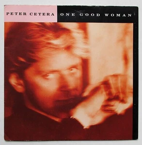 Peter Cetera - 7" UK 45 - One Good Woman - 1988 - Warner Bros W 7824 - P/S - VG+ - Picture 1 of 3