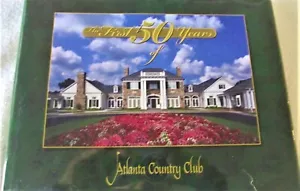 THE FIRST FIFTY YEARS OF THE ATLANTA COUNTRY CLUB, GEORGIA - GOLF - 1ST Hb Dj - Imagen 1 de 6