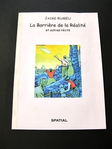 La barrière de la réalité J. Rumeu Ed. Spatial EO TL numéroté 2007 TBE - Picture 1 of 2