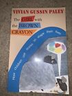 The Girl with the Brown Crayon by Vivian Gussin Paley (1998, Paperback)