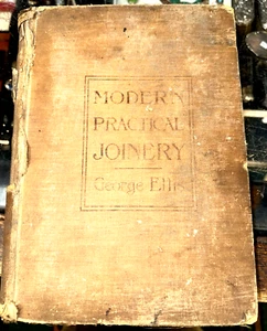 Acceptable 1ST Edition 1902 Modern Practical Joinery By George Ellis HB - Picture 1 of 18
