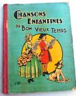Chansons Enfantines Du Bon Vieux Temps; Gordinne 1935. Cartonné Le Rallic. 50 Pg