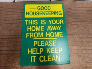 Good Housekeeping This Is Your Home Away From Home Please Keep It Clean Sign - Picture 1 of 14