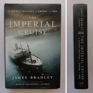 (156) The Imperial Cruise: 1905 Roosevelt Taft Pacific by James Bradley HB 2009 - Picture 1 of 9