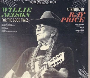 CD: WILLIE NELSON - For The Good Times: A Tribute To Ray Price (NEW) - Picture 1 of 2
