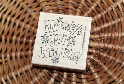 {Runaway Join the CIRCUS} Rubber Stamp Wood Mounted [OOP] Unique FUN Card Making - Image 1 of 4