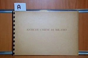 ANTICHE CHIESE DI MILANO Arturo Faccioli Ed.1952 Arcivescovado Milano - Imagen 1 de 26
