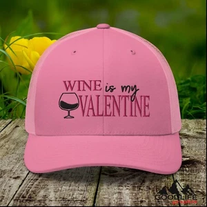 Wine is My Valentine Drinking Trucker Hat for Women - Picture 1 of 29