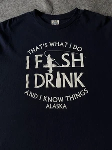 I FISH AND I DRINK AND I KNOW THINGS Alaska T-Shirt lustig. UNISEX schwarz Größe XL - Bild 1 von 12