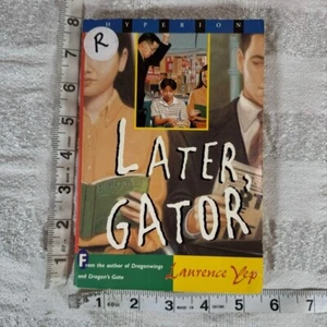 Later, Gator |Book by Laurence Yep|ISBN#0-7868-1277-X - Picture 1 of 5