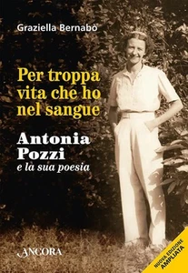 Per troppa vita che ho nel sangue. Antonia Pozzi e la sua poesia - Imagen 1 de 1