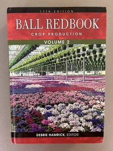 Ball RedBook, Volume 2: Crop Production : 17th Ed by Debbie Hamrick (2003, VG) - Imagen 1 de 3