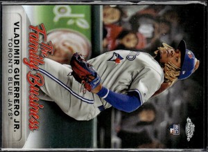 2019 Topps Chrome Update #FBC-19 Vladimir Guerrero Jr Family Business NM
