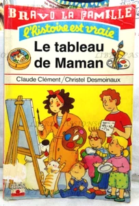 LE TABLEAU DE MAMAN, CLAUDE CLEMENT/CHRISTEL DESMOINAUX, EDITIONS FLEURUS 1995 - Bild 1 von 16