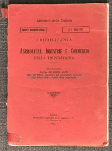 AGRICOLTURA INDUSTRIE COMMERCIO TRIPOLITANIA - Monografie Coloniali, Roma 1914 - Picture 1 of 12