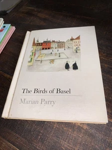 THE BIRDS OF BASEL Marian Parry Illustrated 1st American Edition Hardcover 1969 - Imagen 1 de 5