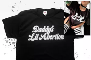 DADDYS LIL ABORTION Roleplay Egirl Harley Quin Parody Cosplay Goth Scene Emo Tee - Picture 1 of 8