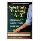 Substitute Teaching from A to Z par Barbara Pressman