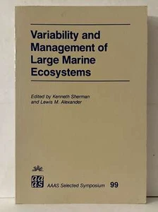 Variability And Management Of Large Marine Ecosystems Kenneth Sherman & Lewis .. - Foto 1 di 2