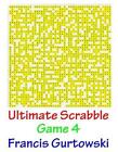 Ultimate Scrabble Game 4 By Francis Gurtowski (English) Paperback Book