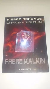 Pierre Bordage - La Fraternite du Panca, tome 3 : Frère Kalkin - L'Atalante - Picture 1 of 1