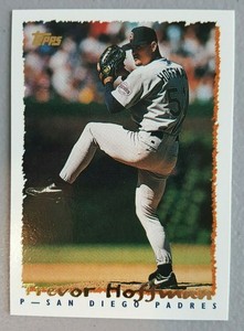 Trevor Hoffman HOF 1995 Topps #7 Baseball Card Near Mint Condition