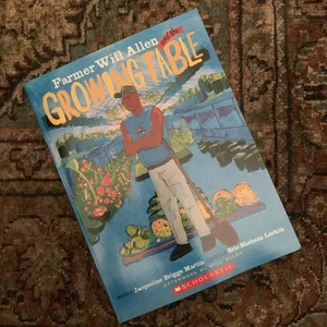 Farmer Will Allen and the Growing Table (Food Heroes, 1) Martin, Jacquelin New - Imagen 1 de 6