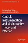 Control Instrumentation And Mechatronics Theory And Practice By Norhaliza Abdu