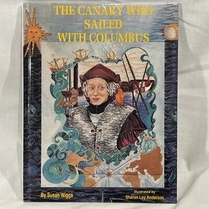 The Canary Who Sailed with Columbus by Wiggs, Susan SIGNED - Bild 1 von 11