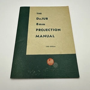 Vintage The DeJur 8mm Projection Manual 10th Edition 1950 for DeJur Projector - Picture 1 of 3