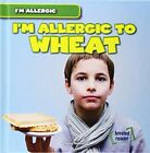 I'm Allergic To Wheat, Very Good Condition, Nelson, Maria, Isbn 1482409895