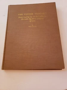 The Custer Tragedy-Before/After Events/The Little Big Horn Campaign of 1876 - Picture 1 of 12