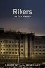 Rikers: An Oral History by Rayman, Graham,Blau, Reuven, NEW Book, FREE & FAST De