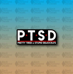 PTSD Pretty Tired Stupid FJB Brandon Funny 5" Custom Vinyl Decal Bumper Sticker - Picture 1 of 1