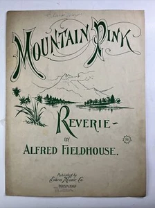 Mountain Pink Reverie by Alfred Fieldhouse Vintage 1921 Sheet Music Evans Music - Picture 1 of 10