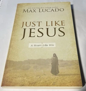 Max Lucado, Just Like Jesus, A Heart Like His. Softcover - Picture 1 of 2
