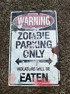 Warning Zombie Parking Only Metal Novelty Parking Sign. Metal Sign. - Picture 1 of 5