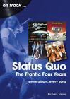 Status Quo On Track: The Frantic Four Years by Richard James, NEW Book, FREE & F