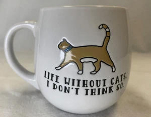 Prima Design ""Leben ohne Katzen, I Don't Think So"" weißer Becher 16 Unzen - Bild 1 von 4