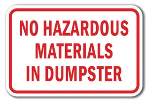 No Hazardous Materials In Dumpster Sign 12" x 18" Heavy Gauge Aluminum Signs - Picture 1 of 4