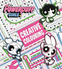 The Powerpuff Girls: The Powerpuff Girls Creative Colouring (Poche)