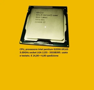 CPU, processore intel pentium G2030-SR163-3.00GHz LGA-1155- 3333B395 (e4) vedi. - Foto 1 di 1