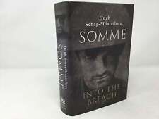Somme Into the Breach by Hugh Sebag-Montefiore First 1st Edition LN HC 2016
