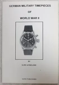 Libro RELOJES MILITARES ALEMANES DE LA SEGUNDA GUERRA MUNDIAL ULRIC de INGLANDIA SEGUNDA GUERRA MUNDIAL Referencia - Imagen 1 de 6