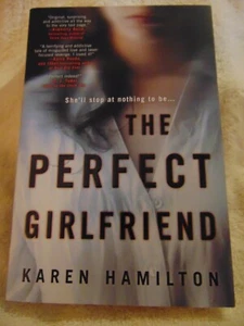 THE PERFECT GIRLFRIEND by Karen Hamilton - BRAND NEW - 2019 - Retail $16.99 - Imagen 1 de 4