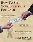 How To Sell Your Inventions For Cash. Rounds, Miller 9781793883216 New<|