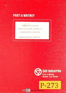 Pratt & Whitney Model C, Tape O Matic Machining Center, Parts Manual 1967 - Picture 1 of 7
